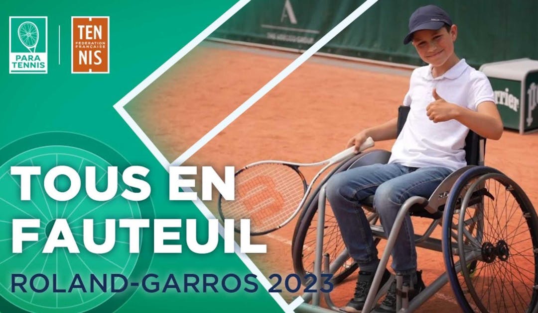 "Tous en fauteuil" à Roland-Garros, toujours plus ! | Fédération française de tennis