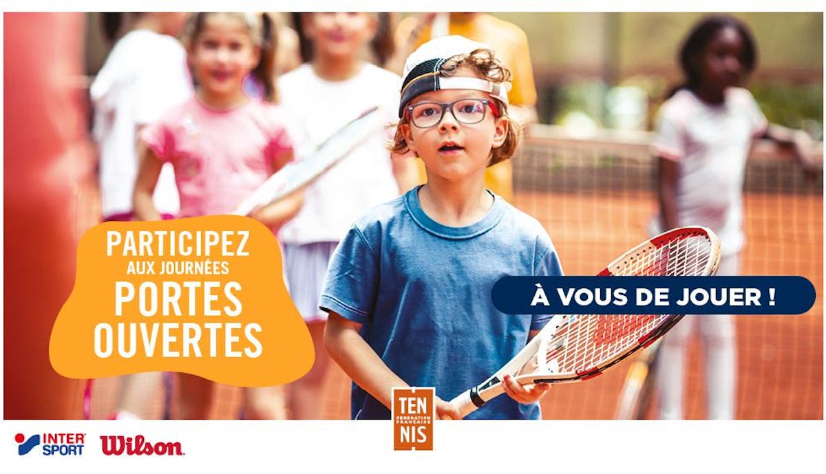 Journées portes ouvertes : inscrivez votre club | Fédération française de tennis