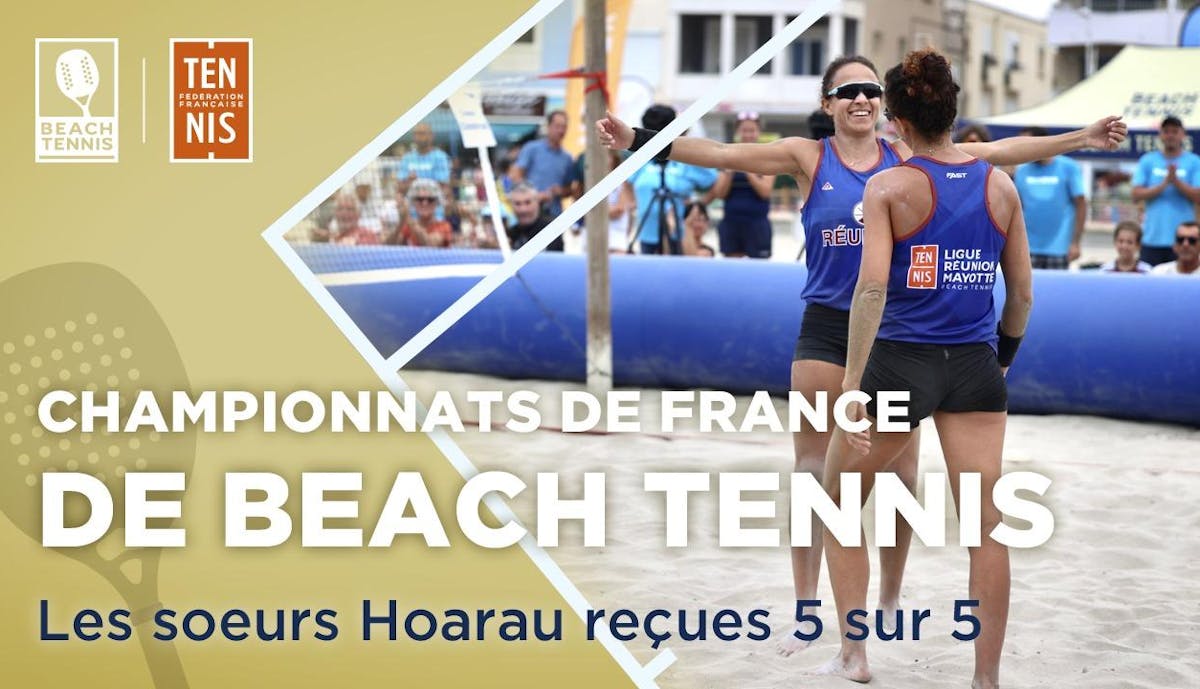 Championnats de France de beach tennis : le 5e sacre des soeurs Hoarau 