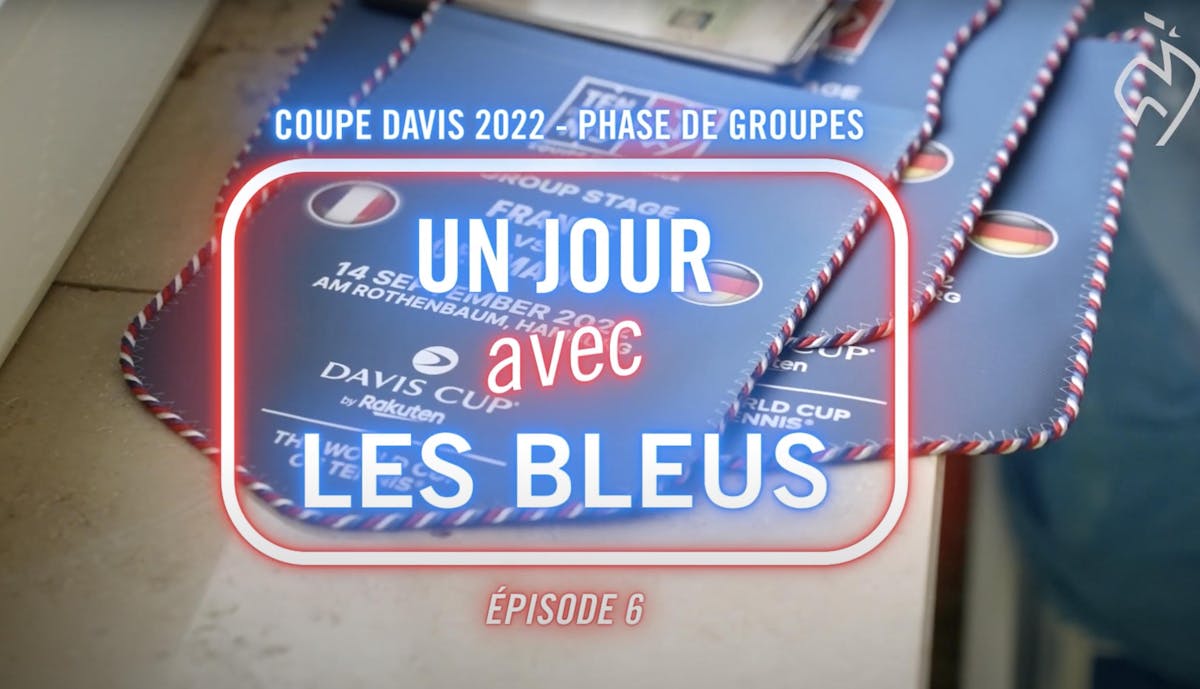 Un jour avec les Bleus (6) - Phase de groupes Hambourg | Fédération française de tennis