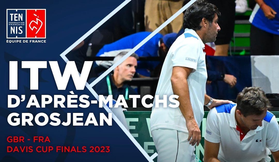 La réaction de Sébastien Grosjean après la défaite : "On est tous abattus" | Fédération française de tennis