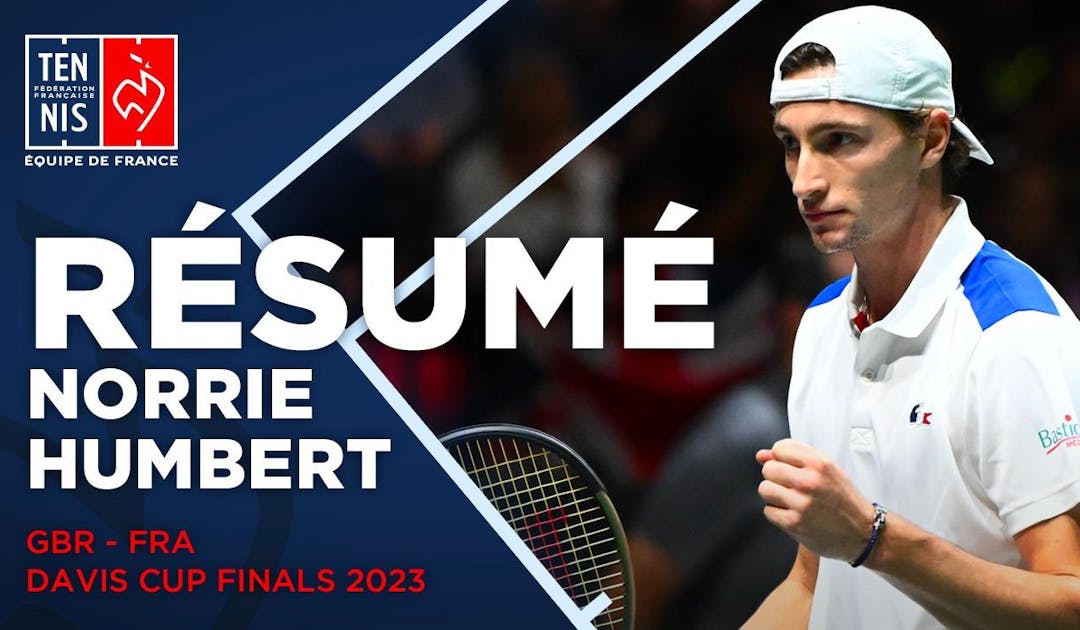 Le résumé du match Humbert - Norrie | Fédération française de tennis