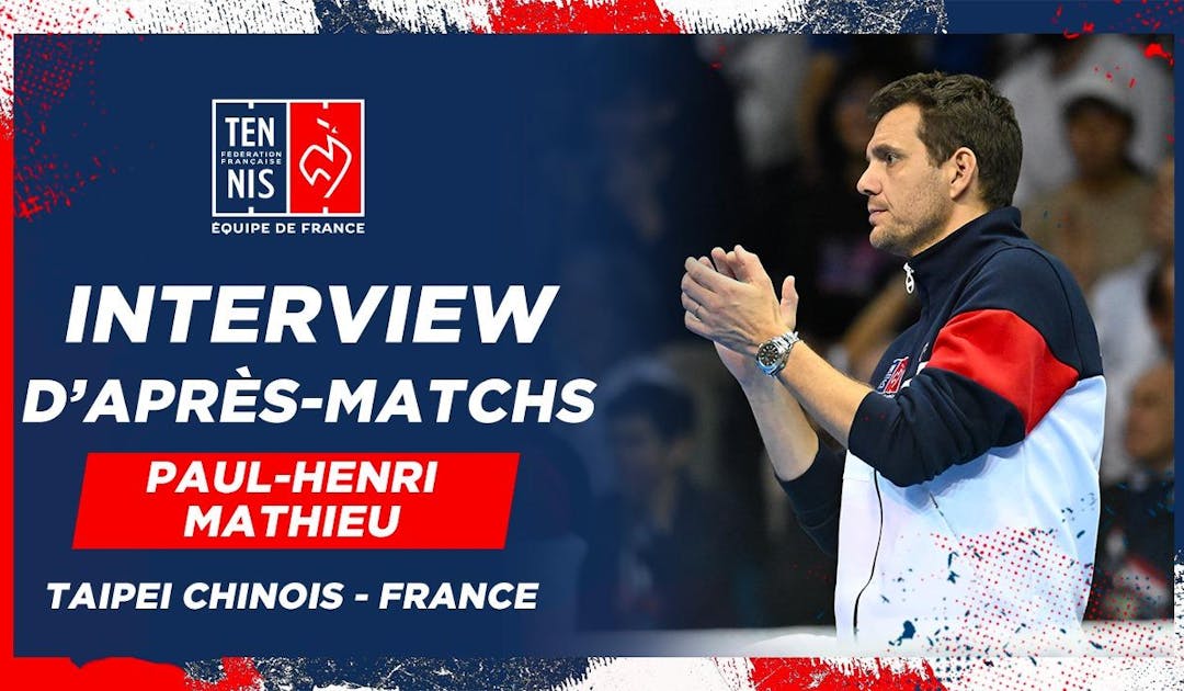 La réaction de Paul-Henri Mathieu après la qualification à Taipei | Fédération française de tennis