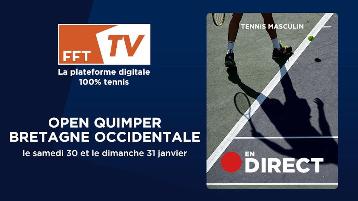 Les demi-finales et la finale de Quimper en direct sur FFT TV ! | Fédération française de tennis