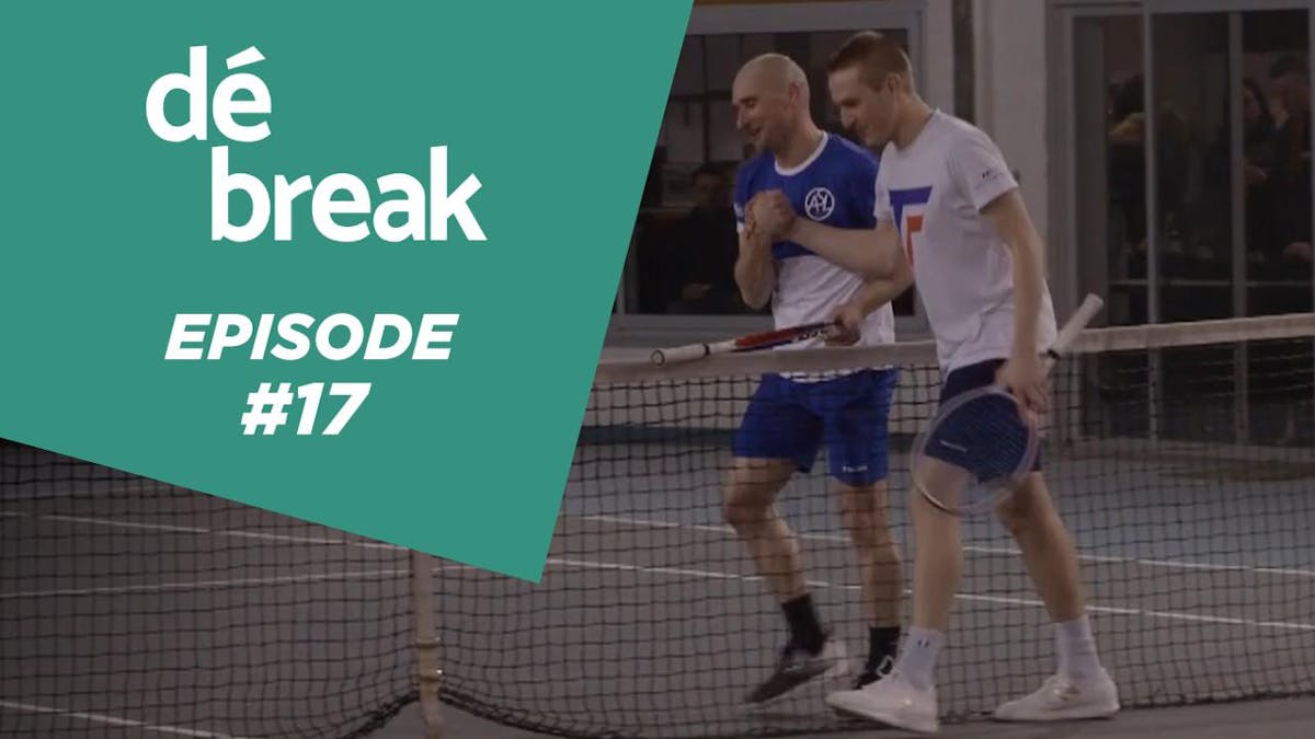 Débreak #17 - Tournoi d’Heilly (demi-finale) | Fédération française de tennis