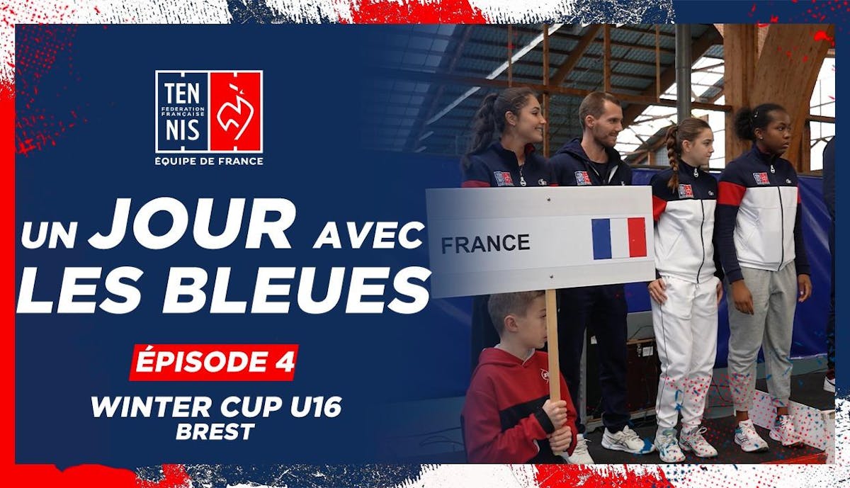 Un jour avec les Bleues en Winter Cup, Épisode 4 | Fédération française de tennis