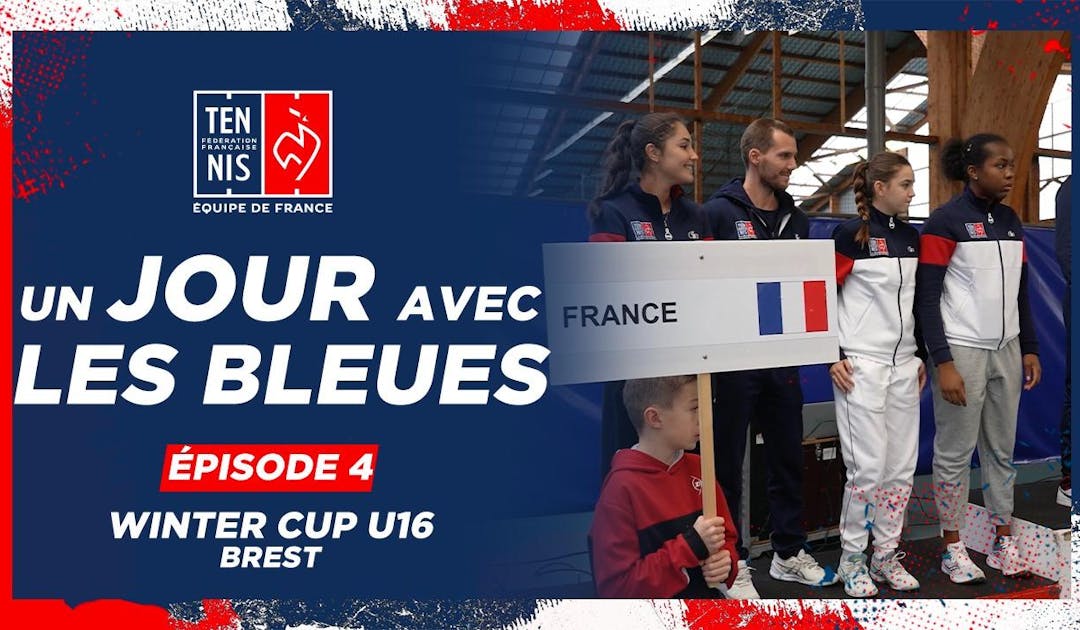 Un jour avec les Bleues en Winter Cup, Épisode 4 | Fédération française de tennis