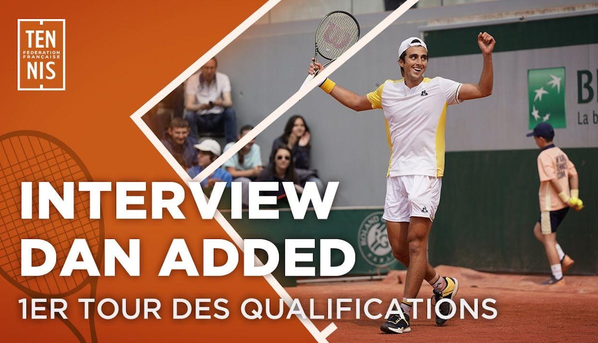 Dan Added après sa victoire face à Marterer en "qualifs" | Fédération française de tennis