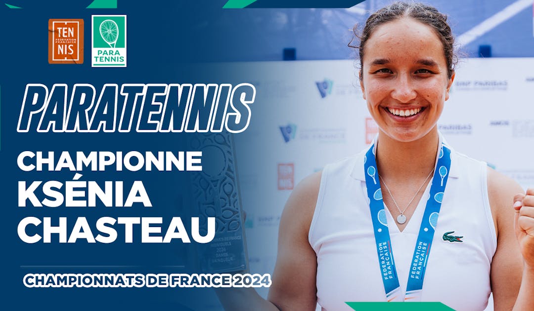 Vignette YouTube, Ksénia Chasteau, championne de France 2024 tennis-fauteuil