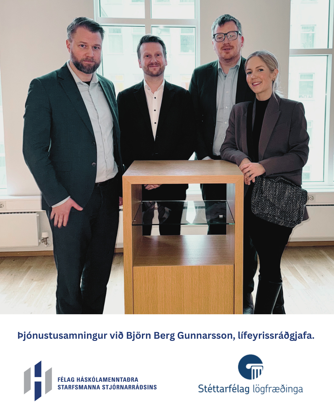 Steinar Örn Steinarsson, formaður FHSS, Björn Berg Gunnarsson, lífeyrisráðgjafi, Jóhann Gunnar Þórarinsson, formaður SL og Anna Margrét Steingrímsdóttir, leiðtogi stafrænnar þjónustu, félags- og markaðsmála hjá félögunum tveimur. 