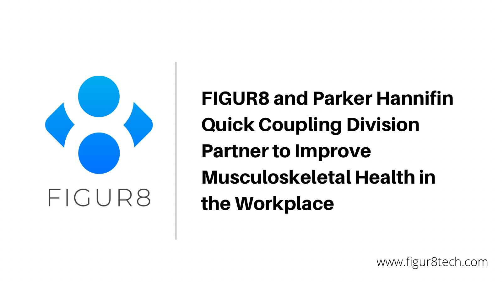 FIGUR8 and Parker Hannifin Quick Coupling Division Partner to Improve Musculoskeletal Health in the Workplace