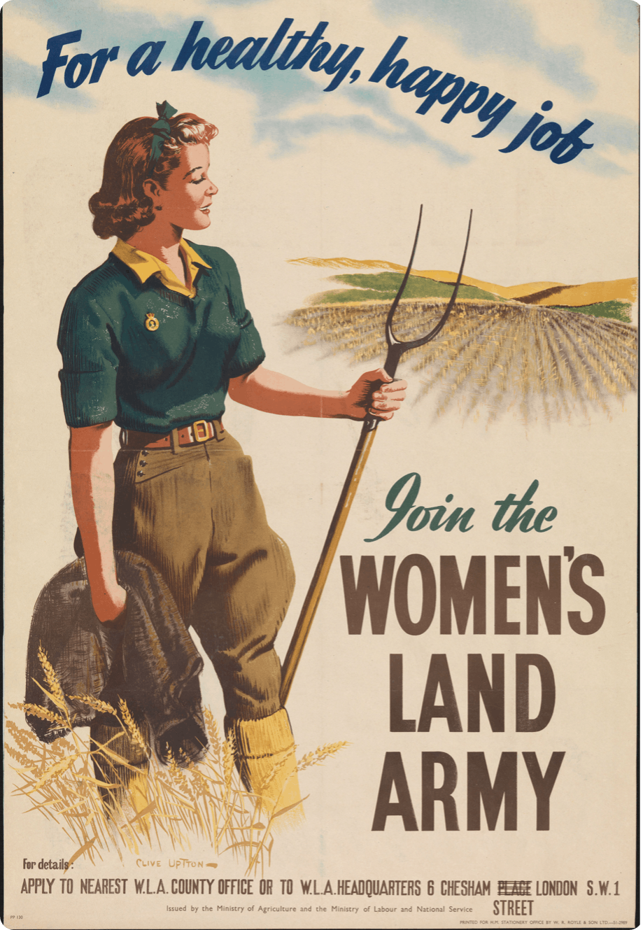 A poster recruiting for the Women’s Land Army in WW2