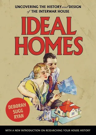 Ideal Homes by Deborah Sugg Ryan