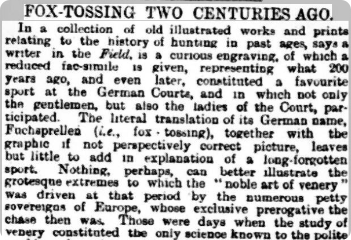 The Yorkshire Post and Leeds Intelligencer reports on the age-old practice of fox-tossing, 1890.