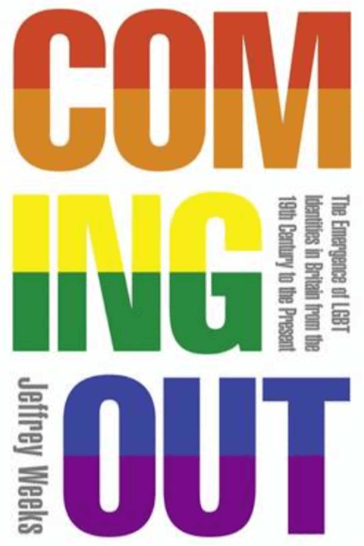 Coming Out: The Emergence of LGBT Identities in Britain from the 19th Century to the Present book cover.