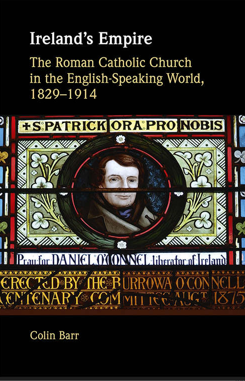Ireland's Empire: The Roman Catholic Church in the English-Speaking World, 1829–1914 book cover.