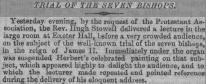 The Protestant Association were still ordering lectures on the Trial of the Seven Bishops in 1848, as seen in the London Evening Standard.