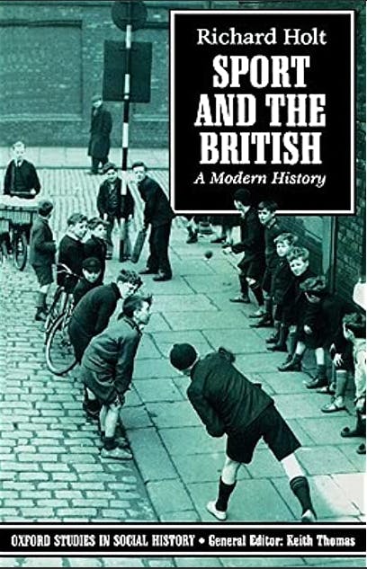Sport and the British: A Modern History by Richard Holt.