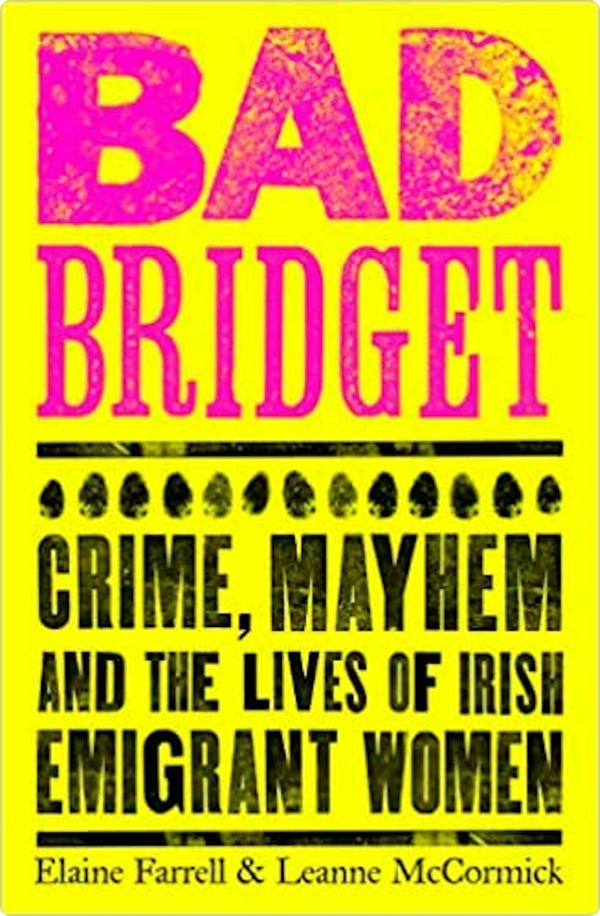 Bad Bridget by Elaine Farrell and Leanne McCormick