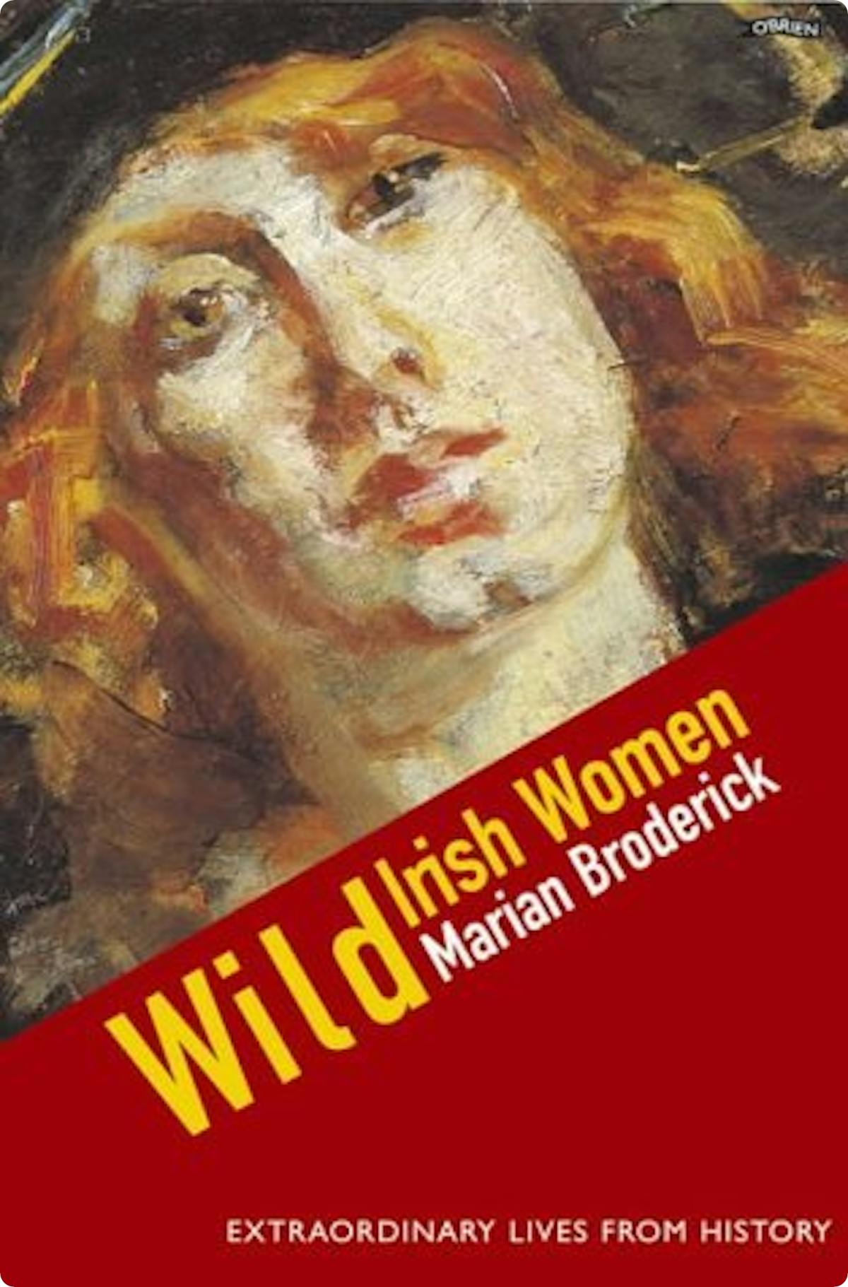 Wild Irish Women by Marian Broderick