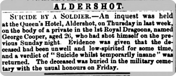 An article from the Reading Mercury, describing the tragic suicide of an ex-soldier, later buried in the Aldershot military Cemetery.