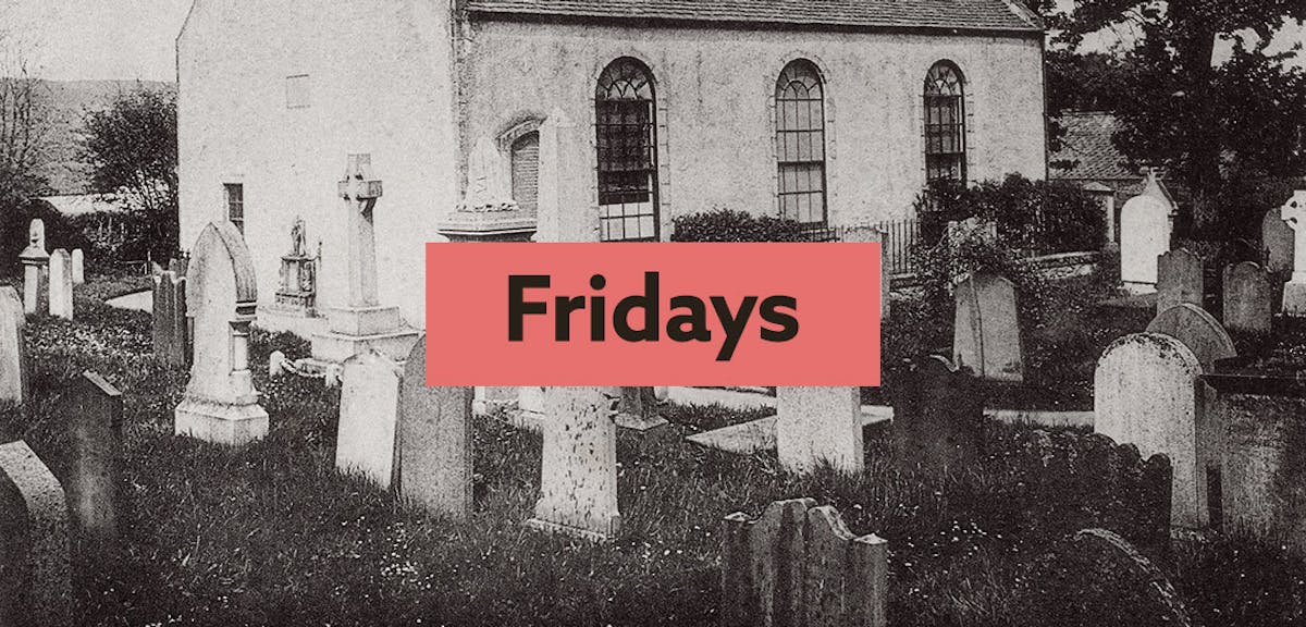 Black and white photo of a small church with gravestones, with the word 'Fridays' written on a pink background.