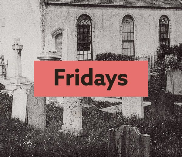 Black and white photo of a small church with gravestones, with the word 'Fridays' written on a pink background.