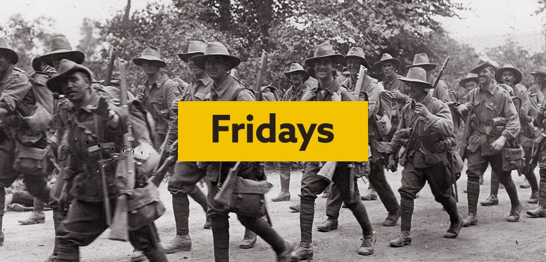 black and white photo of soldiers, with the word FRIDAYS in a yellow text box