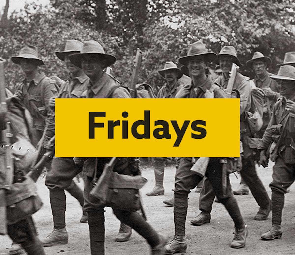 black and white photo of soldiers, with the word FRIDAYS in a yellow text box