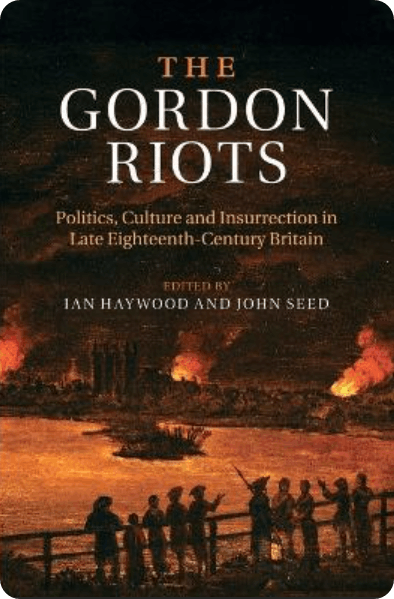 The Gordon Riots: Politics, Culture and Insurrection in Late Eighteenth-Century Britain book cover.