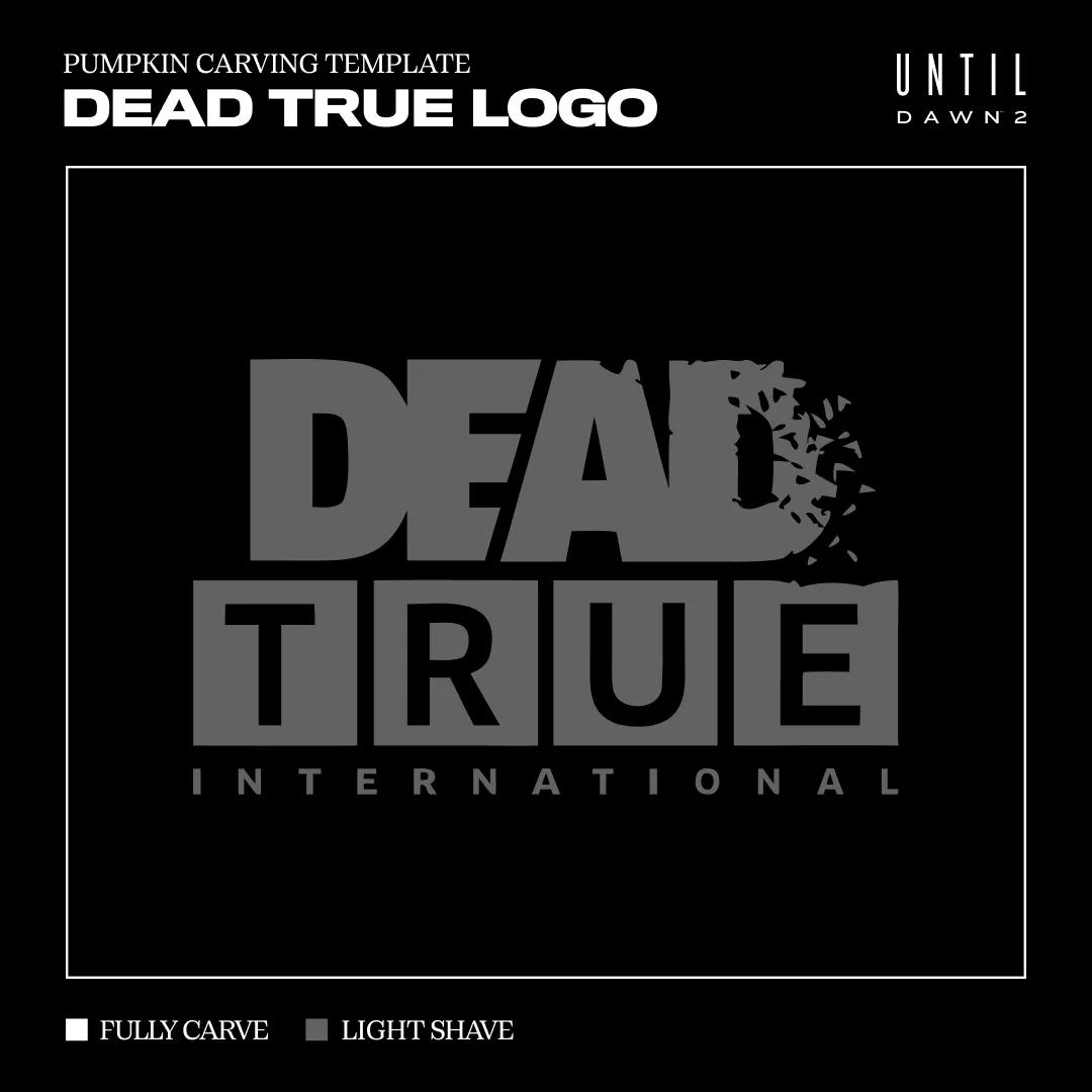 Until Dawn 2 pumpkin carving template: dead true logo