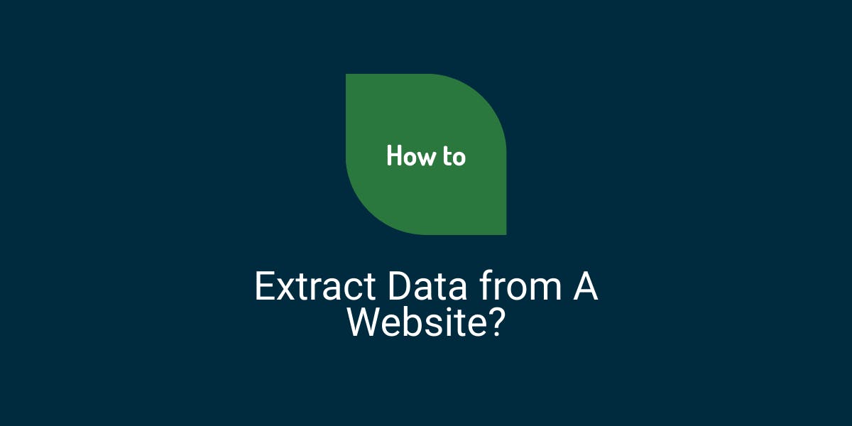 How to Extract Data from A Website? - Flipnode
