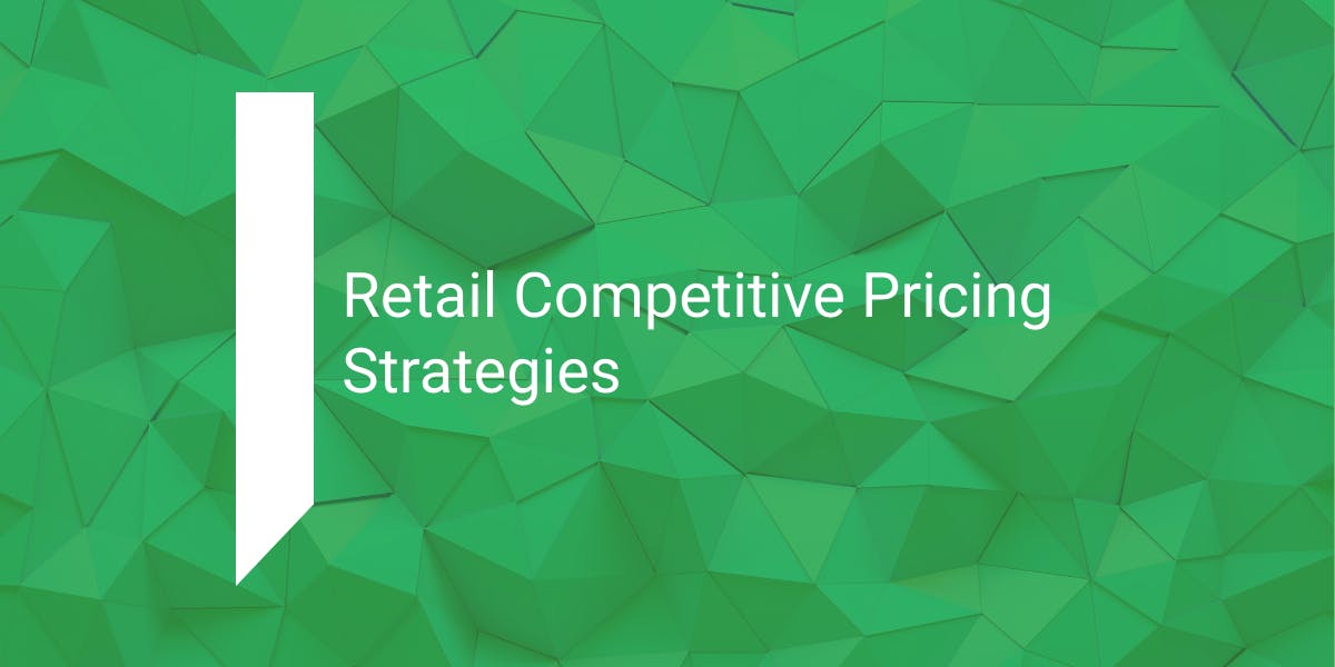 Retail Competitive Pricing Strategies Flipnode