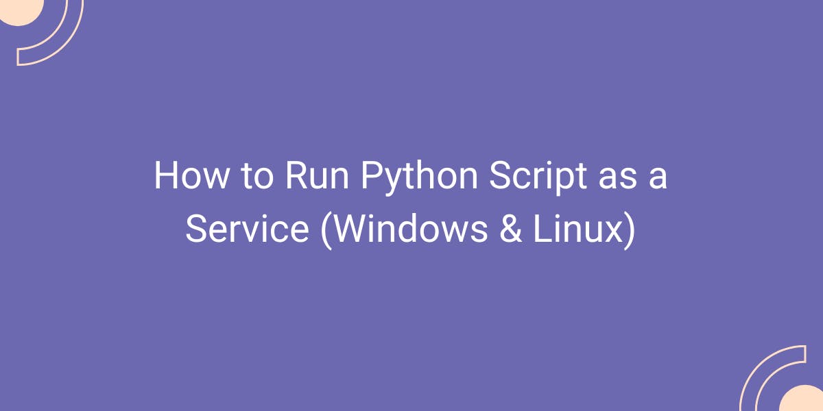 how-to-run-python-script-as-a-service-windows-linux-flipnode