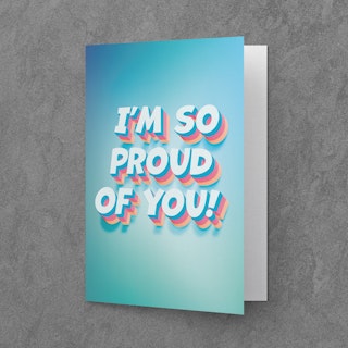 I’m So Proud Of You! - LGBTQ+ Greeting Card - Image 1