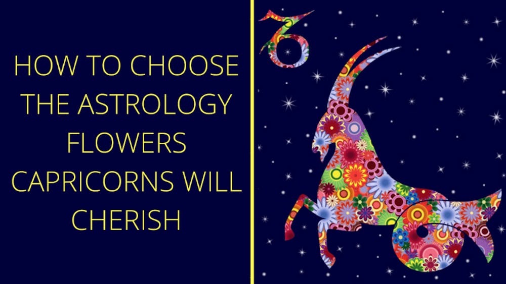 How To Choose The Astrology Flowers Capricorns Will Cherish