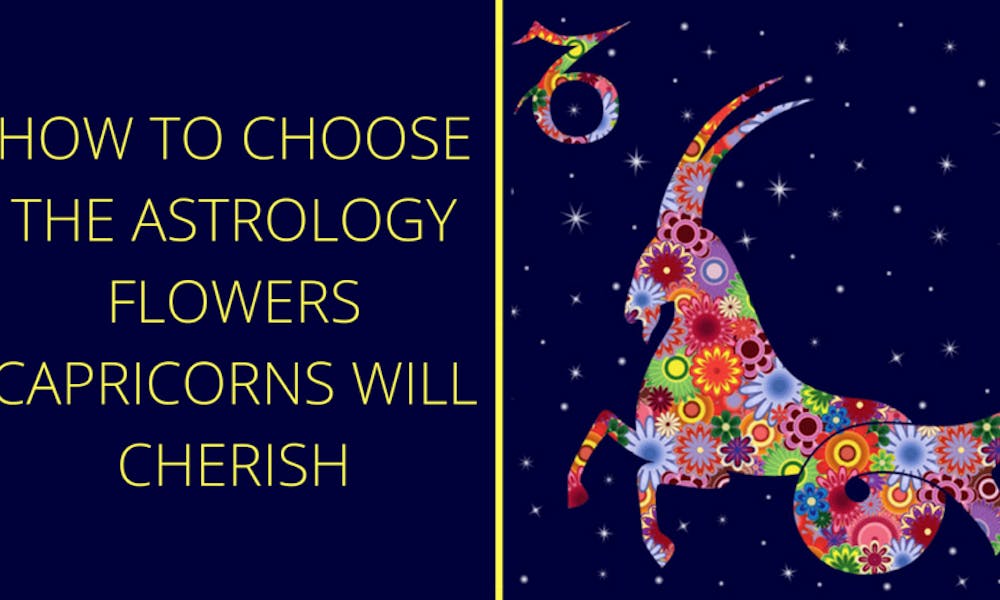 How To Choose The Astrology Flowers Capricorns Will Cherish Banner