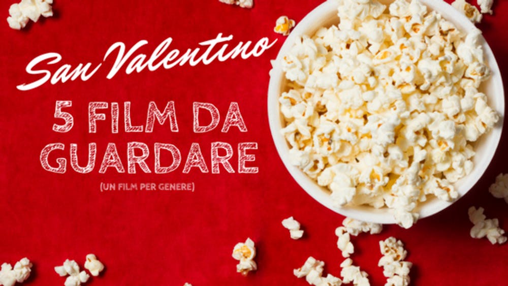 San Valentino: Film da Guardare – Uno per Ogni Genere