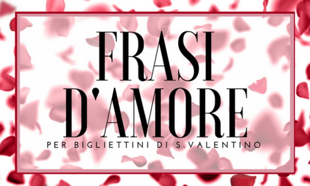 Frasi per San Valentino – Citazioni d’amore & musica