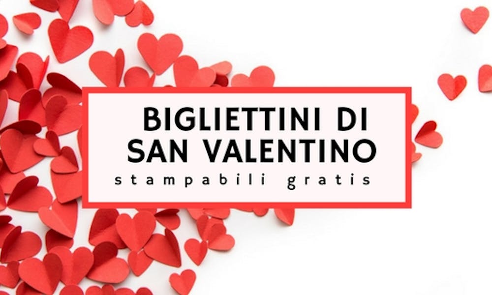 Bigliettini Stampabili Gratis Per S.Valentino!