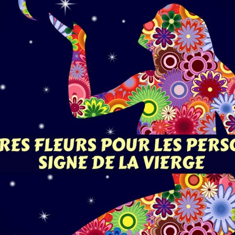 Meilleures fleurs pour les personnes du signe de la Vierge