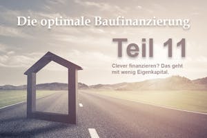 Clever finanzieren? Das geht mit wenig Eigenkapital!