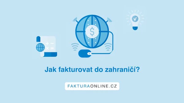 Jak fakturovat do zahraničí?