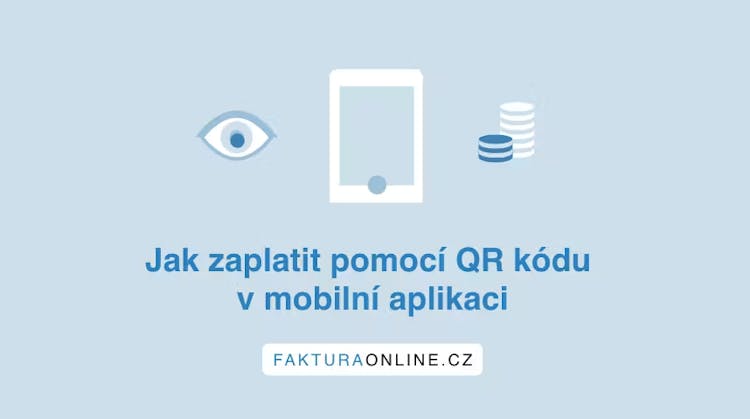 Jak platit pomocí QR kódu na faktuře