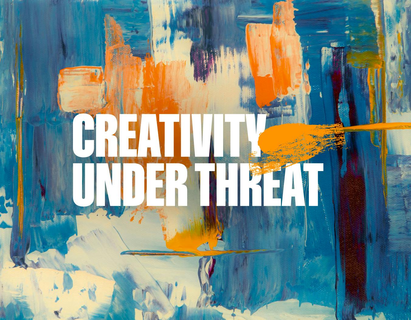 Creativity Under Threat image