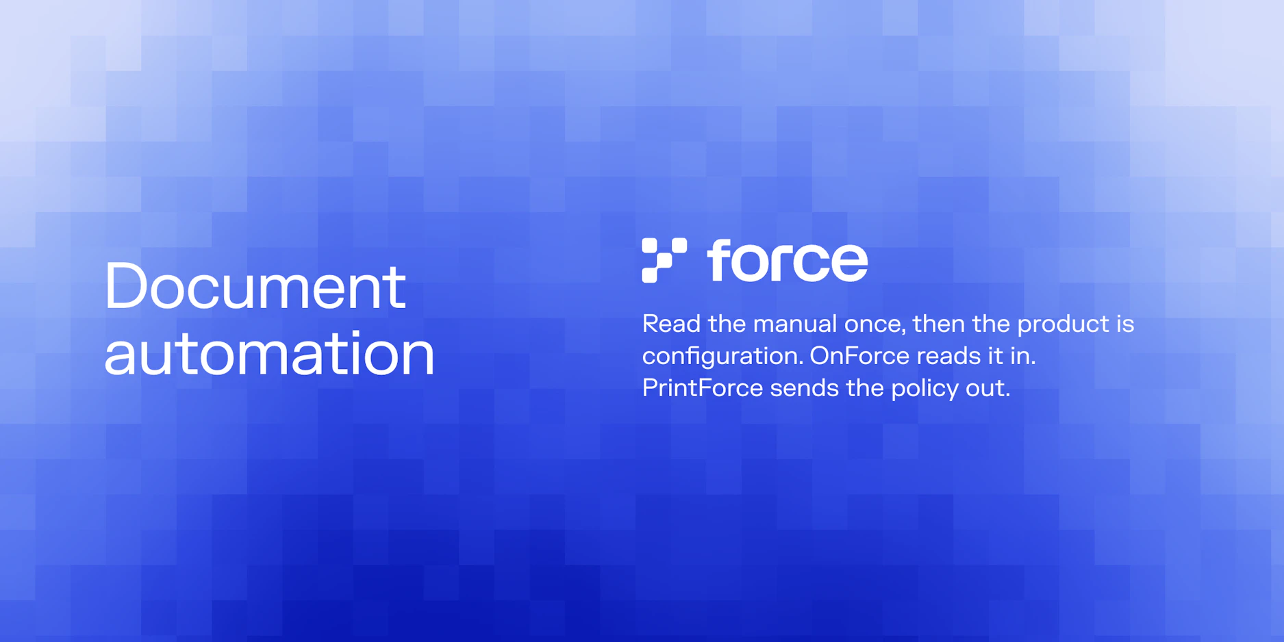 Insurance Document Automation: From Reading Your Manuals to Mailing the Policy