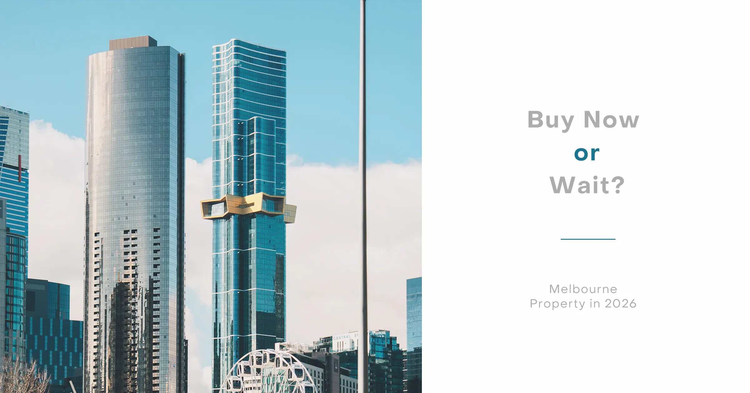 Melbourne property market skyline with buy now or wait message