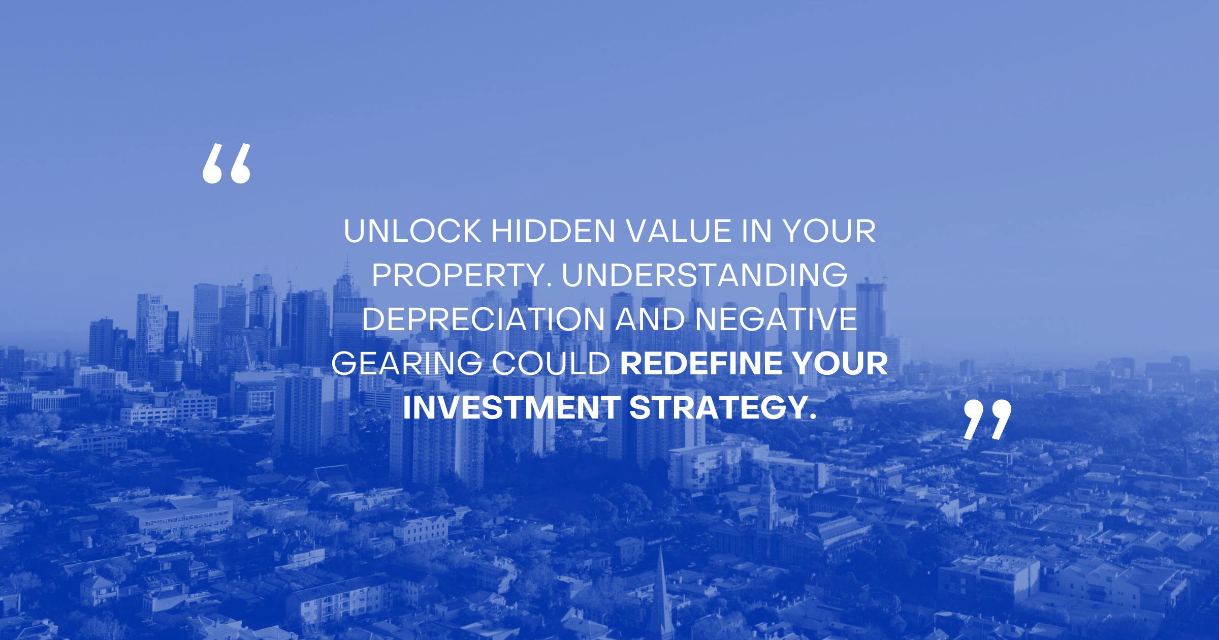 Unlock hidden value in your property with depreciation benefits
