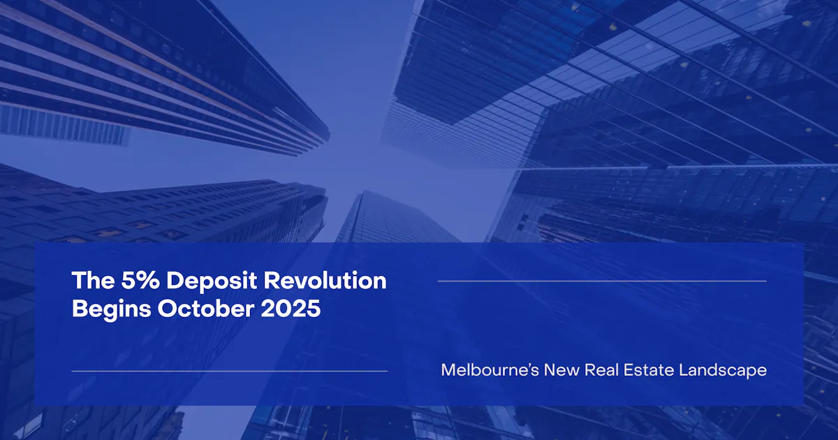 A graphic of modern Melbourne skyscrapers viewed from below with a blue colour overlay. Text on the image reads: "The 5% Deposit Revolution Begins October 2025. Melbourne's New Real Estate Landscape."
