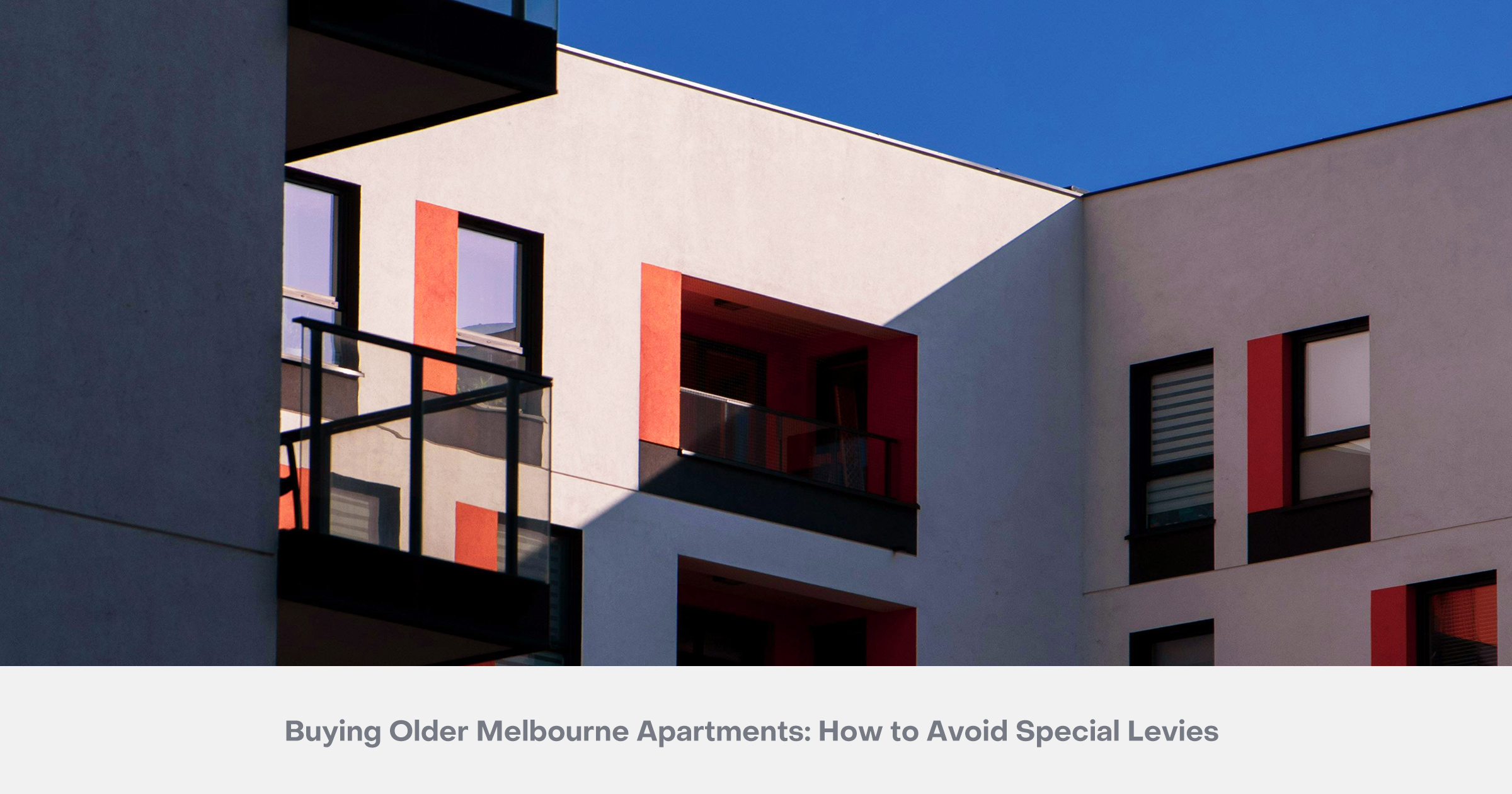 What to Check Before Buying Older Melbourne Apartments to Avoid Special Levies